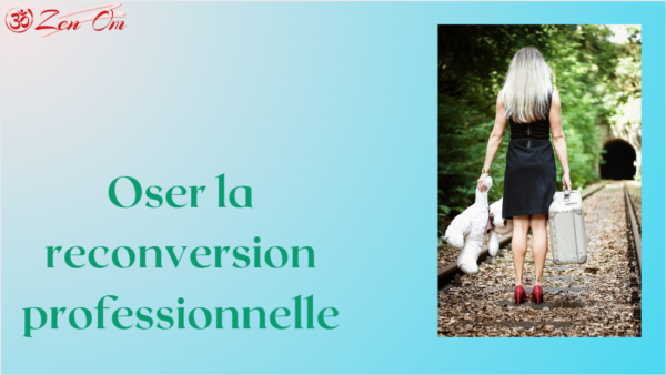 Oser la reconversion professionnelle